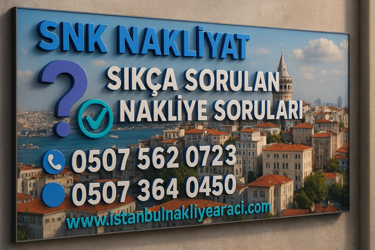 SIKÇA SORULAN NAKLİYE SORULARI